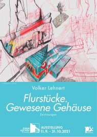 Ausstellungsplakat "Flurstücke. Gewesene Gehäuse" im Forum ALTE POST